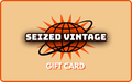 Seized Vintage Gift Card